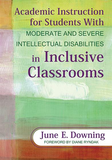 Academic Instruction for Students With Moderate and Severe Intellectual Disabilities in Inclusive Classrooms - Book Cover