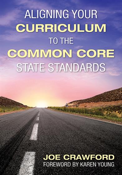 Aligning Your Curriculum to the Common Core State Standards - Book Cover