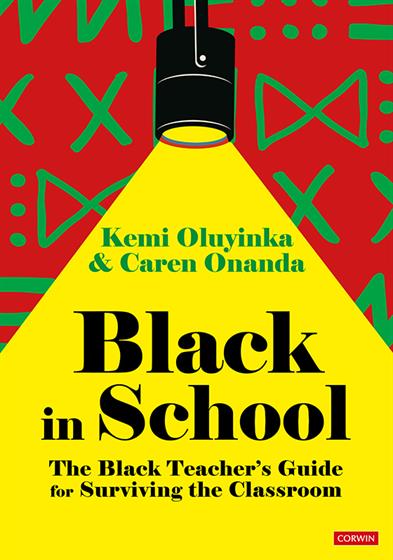 Black in School: The Black Teacher's Guide for Surviving the Classroom - Book Cover