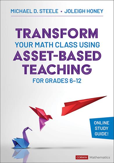 Transform Your Math Class Using Asset-Based Teaching for Grades 6-12 book cover book cover