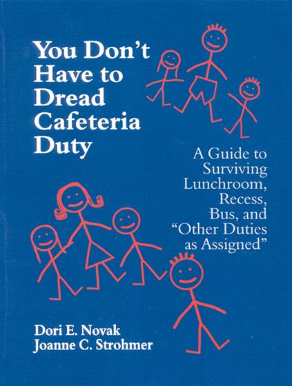 You Don't Have to Dread Cafeteria Duty - Book Cover