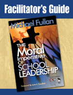 Facilitator's Guide to The Moral Imperative of School Leadership - Book Cover