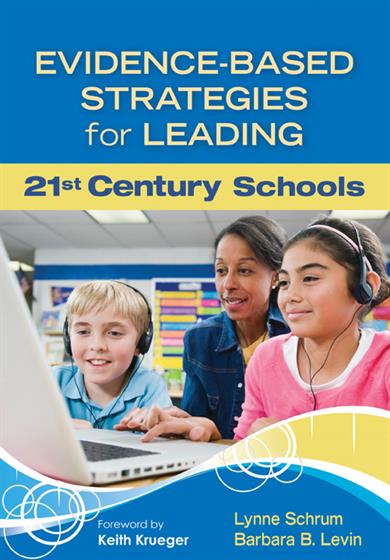 Evidence-Based Strategies for Leading 21st Century Schools - Book Cover