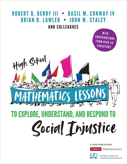 High School Mathematics Lessons to Explore, Understand, and Respond to Social Injustice - Book Cover