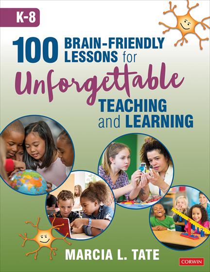 100 Brain-Friendly Lessons for Unforgettable Teaching and Learning (K-8) - Book Cover