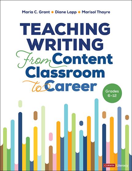 Teaching Writing From Content Classroom to Career, Grades 6-12 - Book Cover