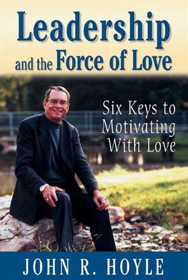 Leadership and the Force of Love - Book Cover