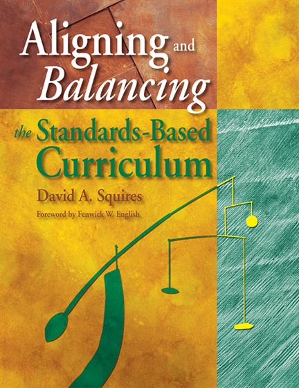 Aligning and Balancing the Standards-Based Curriculum - Book Cover