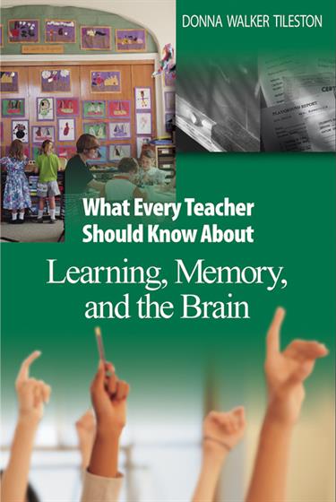 What Every Teacher Should Know About Learning, Memory, and the Brain - Book Cover