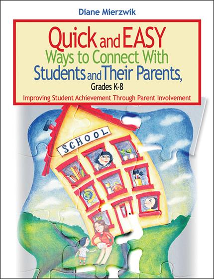 Quick and Easy Ways to Connect With Students and Their Parents, Grades K-8 - Book Cover