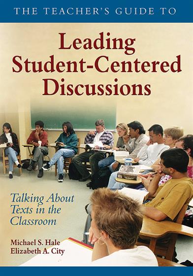 The Teacher's Guide to Leading Student-Centered Discussions - Book Cover