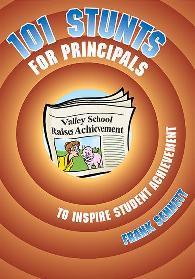 101 Stunts for Principals to Inspire Student Achievement - Book Cover