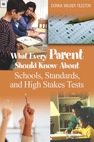 What Every Parent Should Know About Schools, Standards, and High Stakes Tests - Book Cover