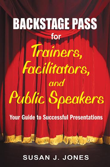 Backstage Pass for Trainers, Facilitators, and Public Speakers - Book Cover