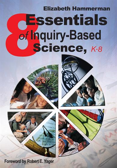 Eight Essentials of Inquiry-Based Science, K-8 - Book Cover