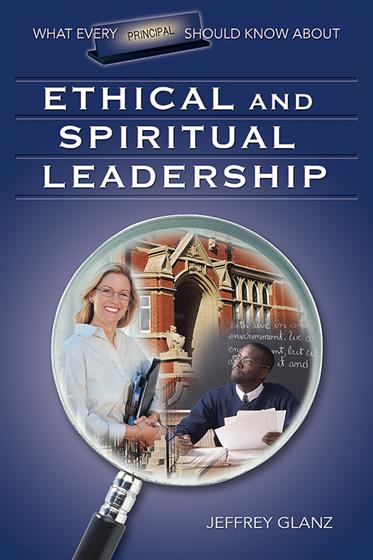 What Every Principal Should Know About Ethical and Spiritual Leadership - Book Cover