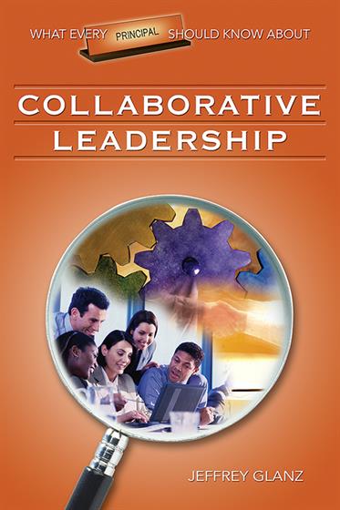 What Every Principal Should Know About Collaborative Leadership - Book Cover