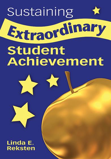 Sustaining Extraordinary Student Achievement - Book Cover