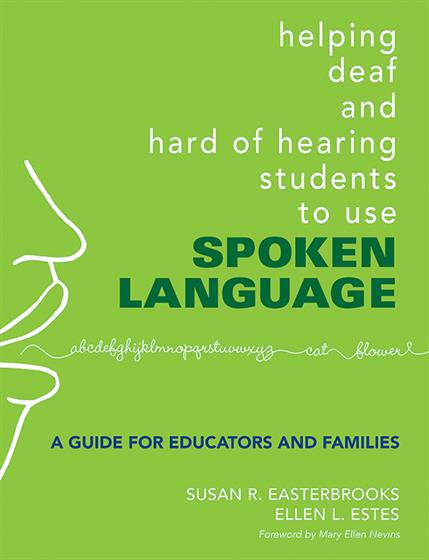 Helping Deaf and Hard of Hearing Students to Use Spoken Language  - Book Cover