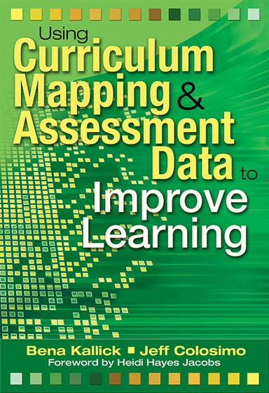 Using Curriculum Mapping and Assessment Data to Improve Learning - Book Cover