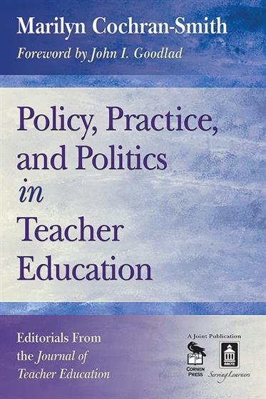 Policy, Practice, and Politics in Teacher Education - Book Cover
