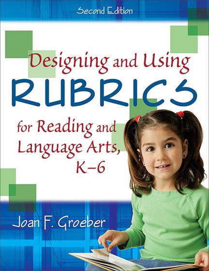 Designing and Using Rubrics for Reading and Language Arts, K-6 - Book Cover