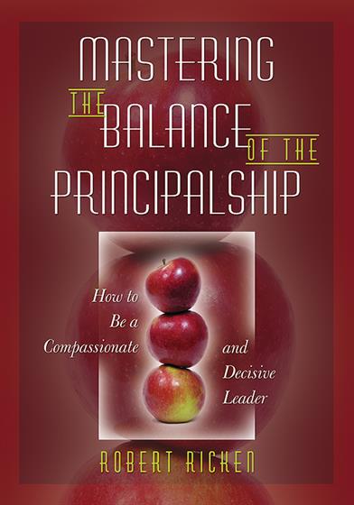Mastering the Balance of the Principalship - Book Cover