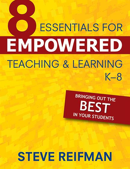 Eight Essentials for Empowered Teaching and Learning, K-8 - Book Cover