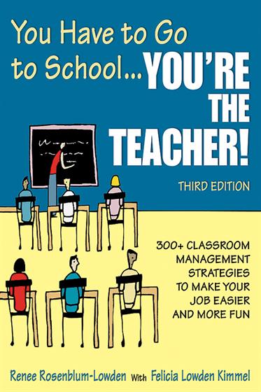 You Have to Go to School...You're the Teacher! - Book Cover