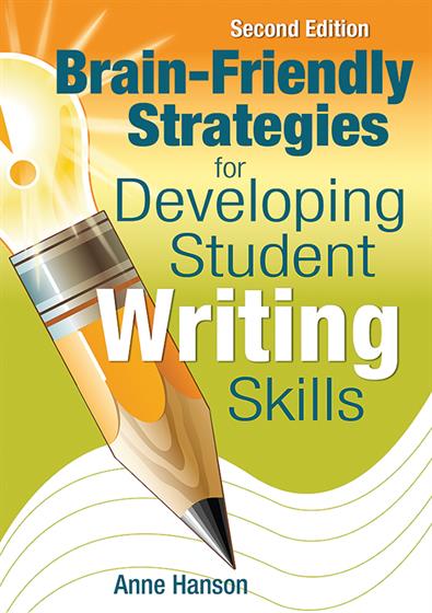 Brain-Friendly Strategies for Developing Student Writing Skills - Book Cover