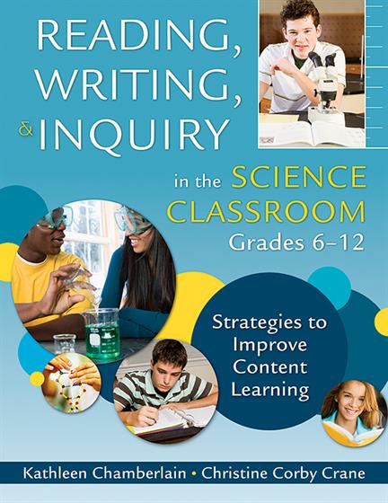 Reading, Writing, and Inquiry in the Science Classroom, Grades 6-12 - Book Cover