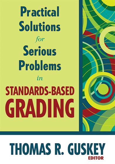 Practical Solutions for Serious Problems in Standards-Based Grading - Book Cover