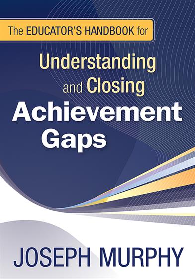 The Educator's Handbook for Understanding and Closing Achievement Gaps - Book Cover