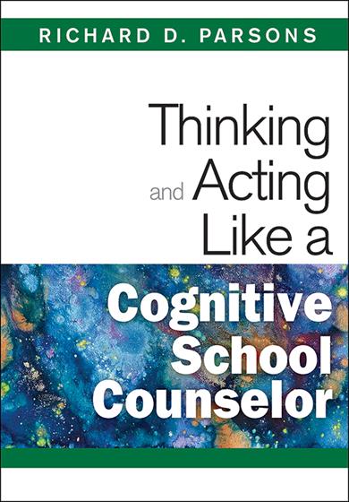 Thinking and Acting Like a Cognitive School Counselor - Book Cover