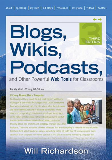 Blogs, Wikis, Podcasts, and Other Powerful Web Tools for Classrooms - Book Cover