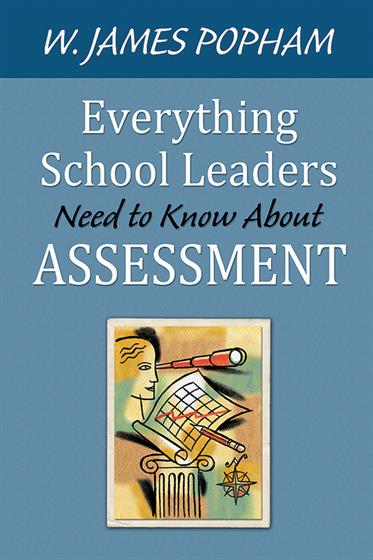 Everything School Leaders Need to Know About Assessment - Book Cover