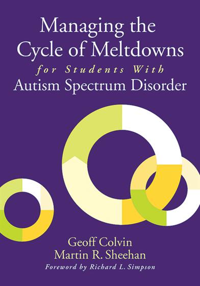 Managing the Cycle of Meltdowns for Students With Autism Spectrum Disorder - Book Cover