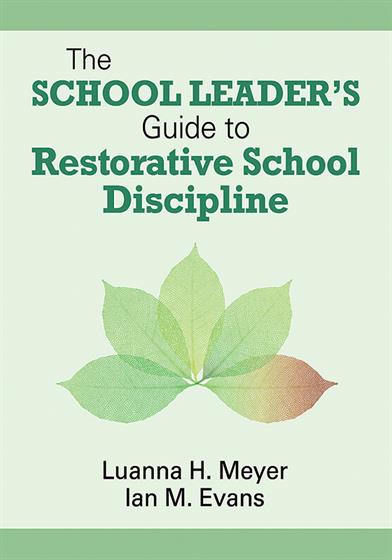 The School Leader’s Guide to Restorative School Discipline - Book Cover