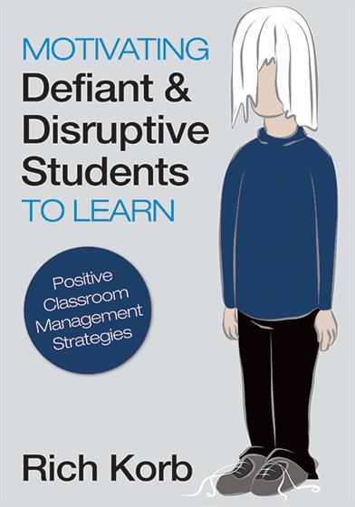 Motivating Defiant and Disruptive Students to Learn - Book Cover