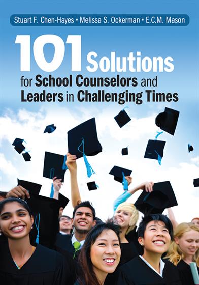 101 Solutions for School Counselors and Leaders in Challenging Times - Book Cover