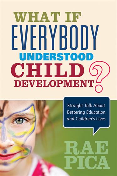What If Everybody Understood Child Development? - Book Cover