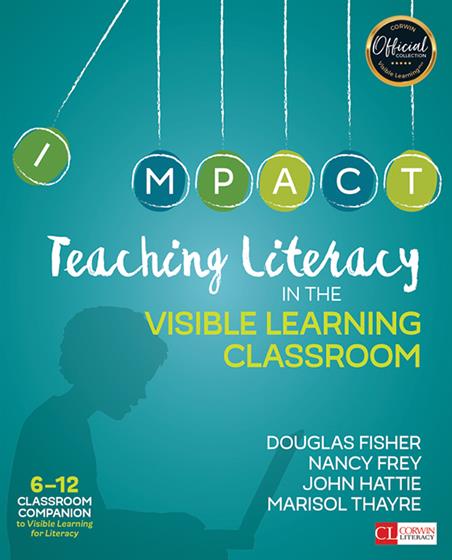 Teaching Literacy in the Visible Learning Classroom, Grades 6-12 - Book Cover