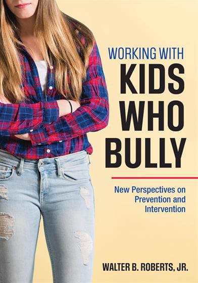 Working With Kids Who Bully - Book Cover
