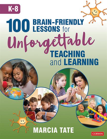 100 Brain-Friendly Lessons for Unforgettable Teaching and Learning (K-8) - Book Cover