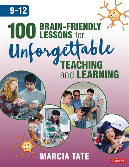 100 Brain-Friendly Lessons for Unforgettable Teaching and Learning (9-12) - Book Cover