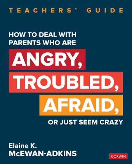 How to Deal With Parents Who Are Angry, Troubled, Afraid, or Just Seem Crazy - Book Cover