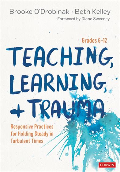 Teaching, Learning, and Trauma, Grades 6-12 - Book Cover