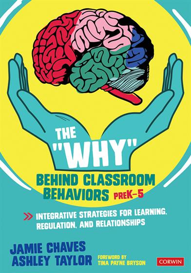 The "Why" Behind Classroom Behaviors, PreK-5 - Book Cover
