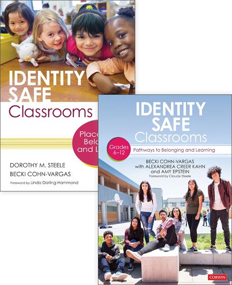 BUNDLE: Steele: Cohn-Vargas:  Identity Safe Classrooms, Grades 6-12+ Identity Safe Classrooms, Grades K-5 - Book Cover