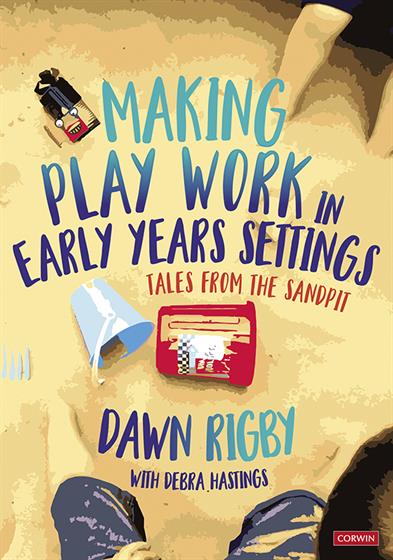 Making Play Work in Early Years Settings - Book Cover